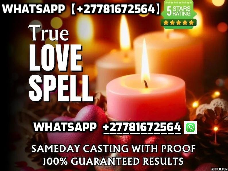 =>=> BOTSWANA,TUNISIA =>=>【+27781672564】 LOVE SPELL/LOST LOVE SPELL CASTER,VOODOO IN BOTSWANA,TUNISIA