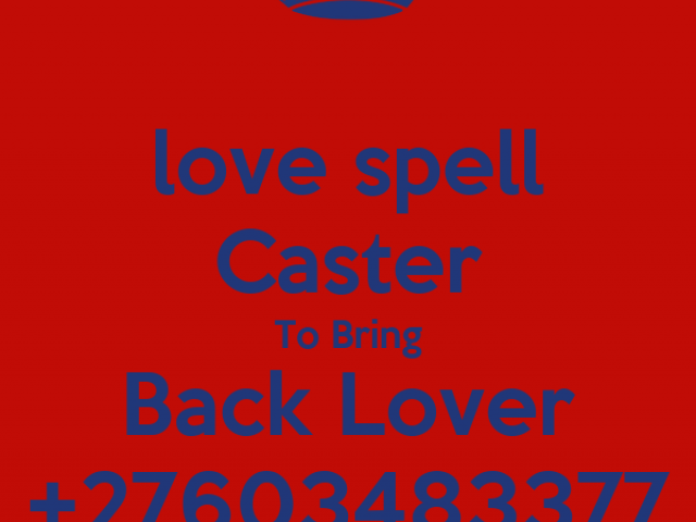 LEGIT +27603483377 POWERFUL LOST LOVE SPELLS CASTER IN UK USA CANADA AUSTRALIA GERMANY